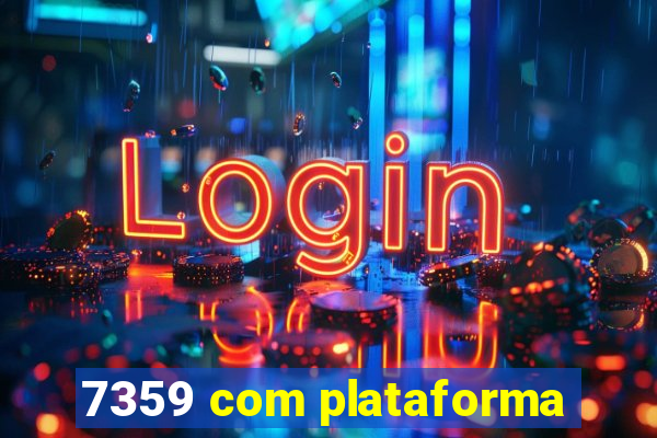 7359 com plataforma